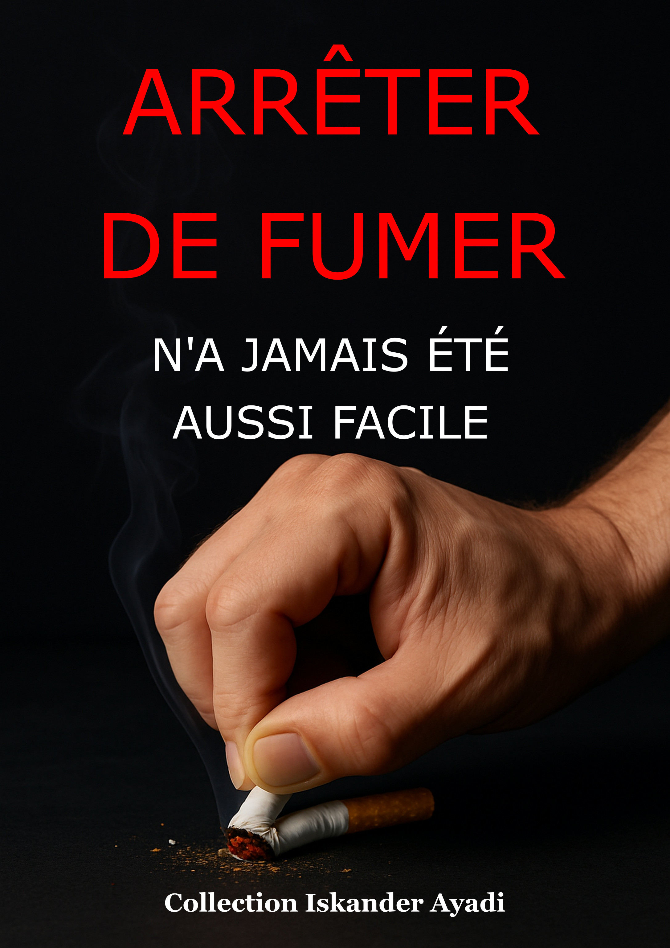Arrêter de Fumer n'a Jamais Été aussi Facile