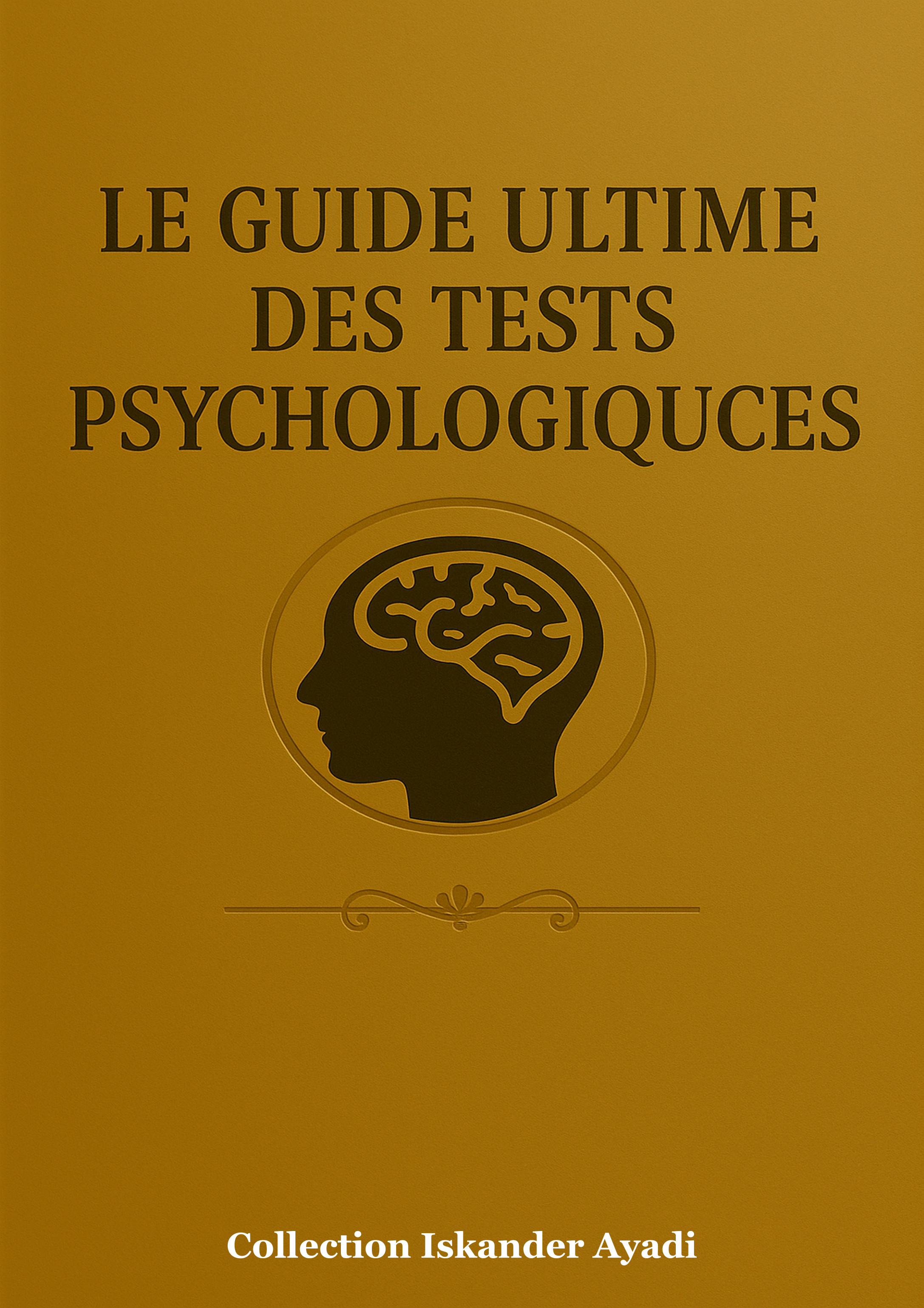 Le Guide Ultime des Tests Psychologiques