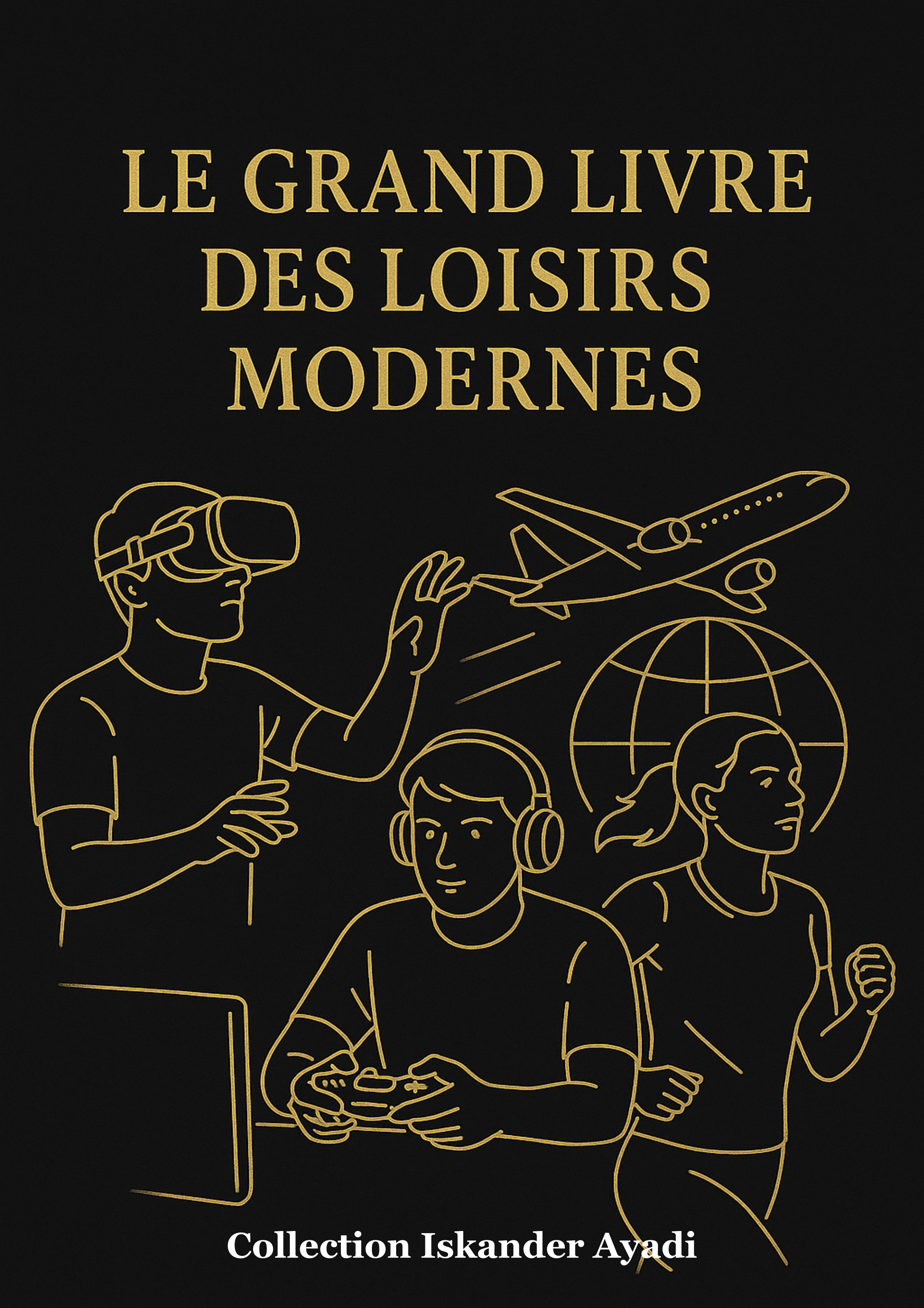 Le Grand Livre des Loisirs Modernes