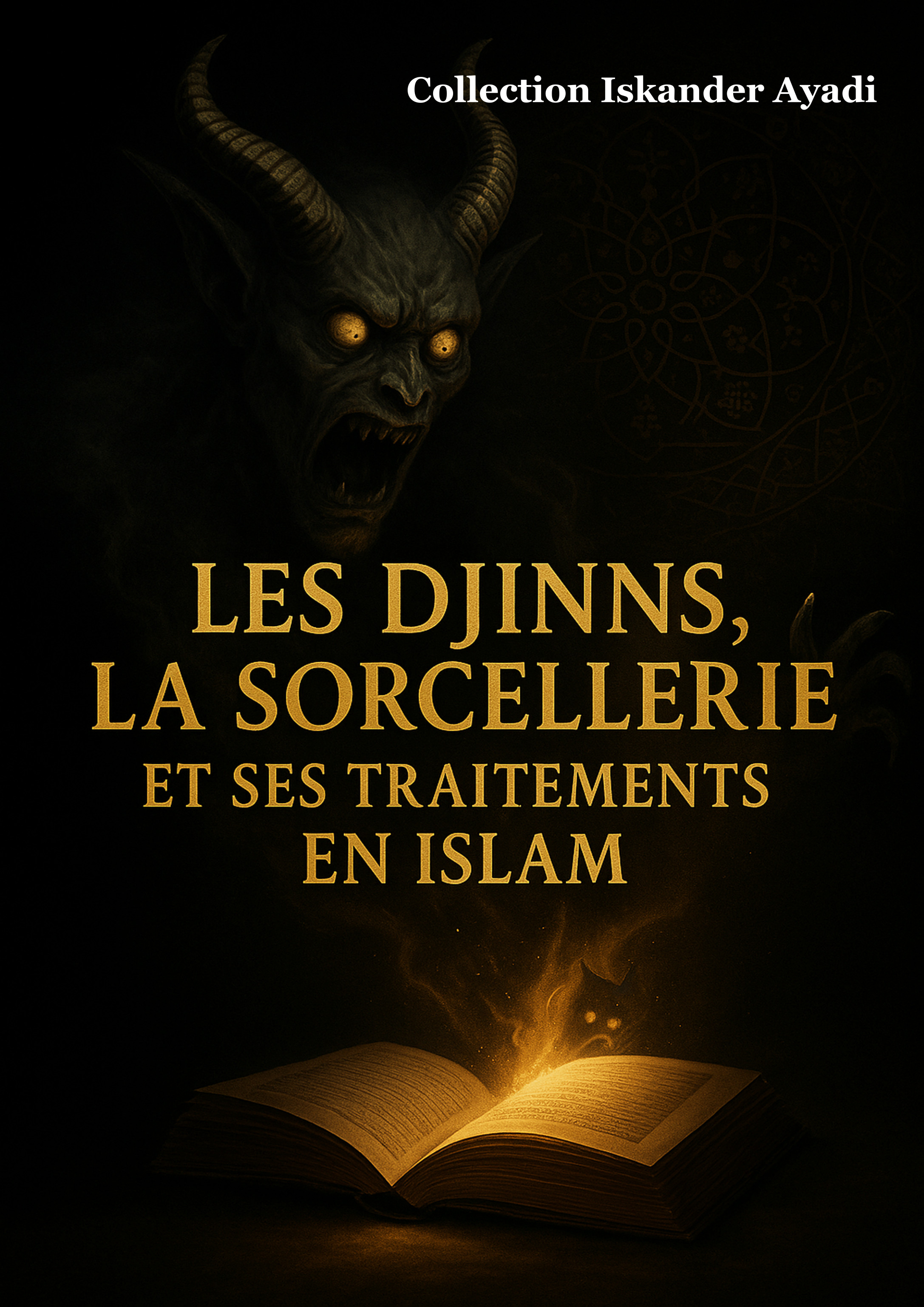 Les Djinns, la Sorcellerie et ses Traitements en Islam