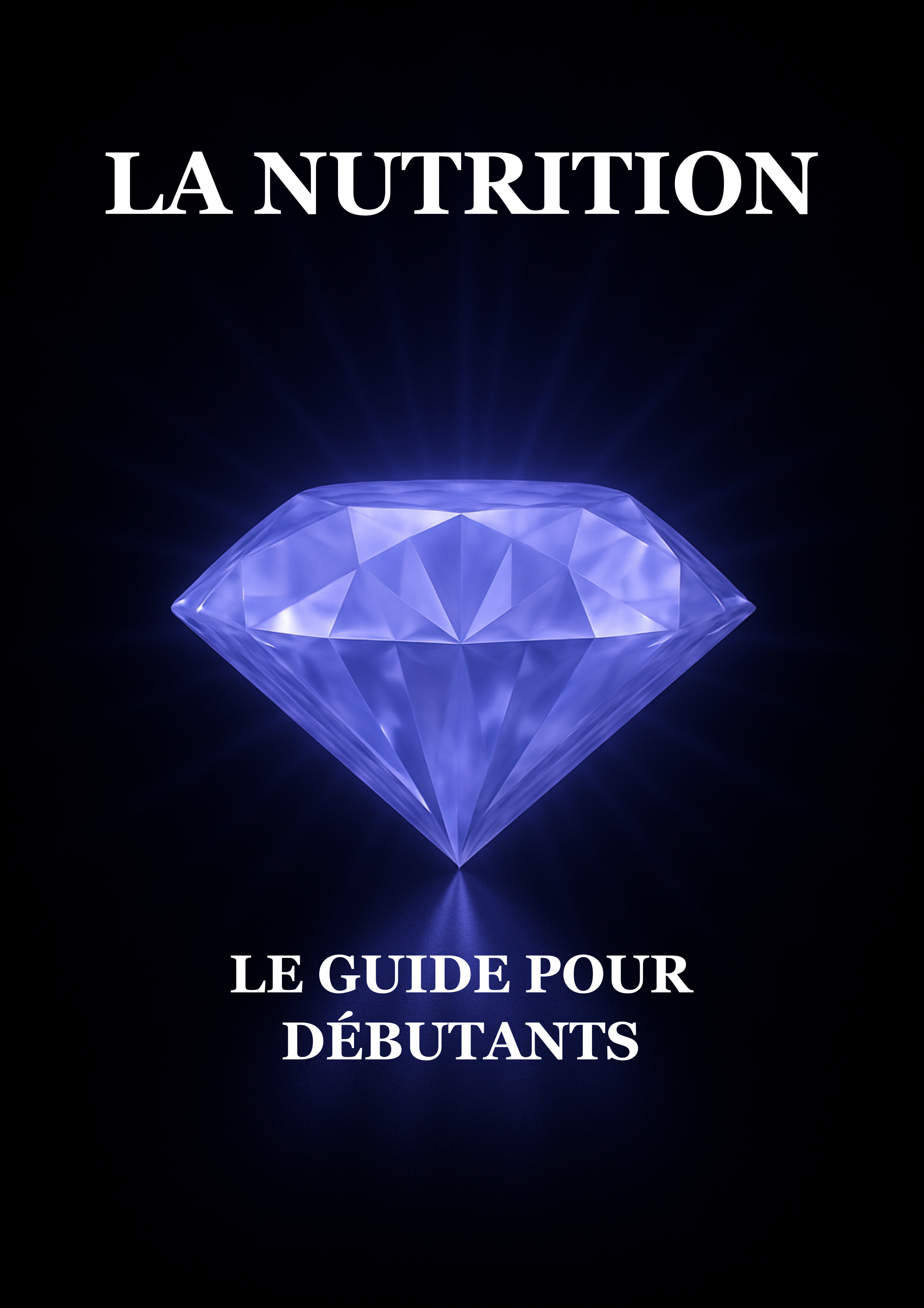 La Nutrition : Le Guide pour Débutants